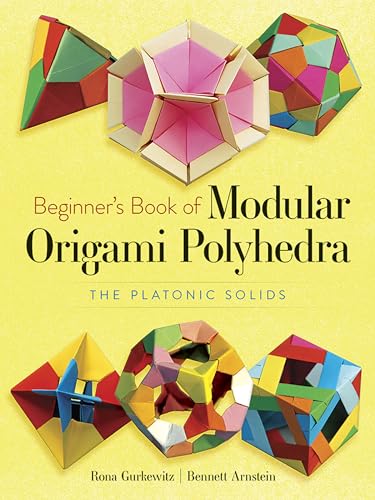Beginner's Book of Modular Origami Polyhedra (Beginner's Book Of... (Dover Publications))